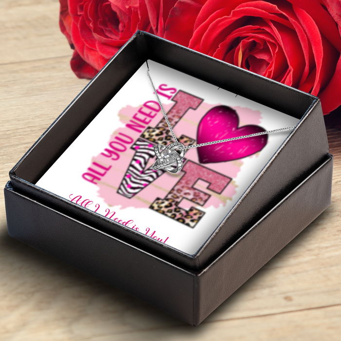 All You Need is Love, All I Need is You - Infinite Love Knot Necklace - Shipping Included