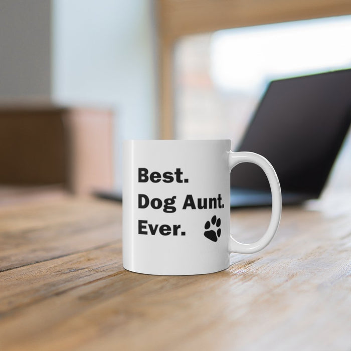 BEST DOG AUNT EVER Mug 11oz/15oz Pup Dog Lover Family Gift Shipping Included