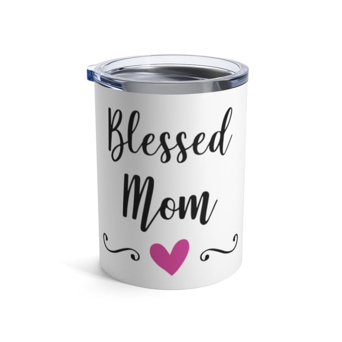 BLESSED MOM Insulated Tumbler 10oz Unisex Gift Mommy Mama Family Shipping Included
