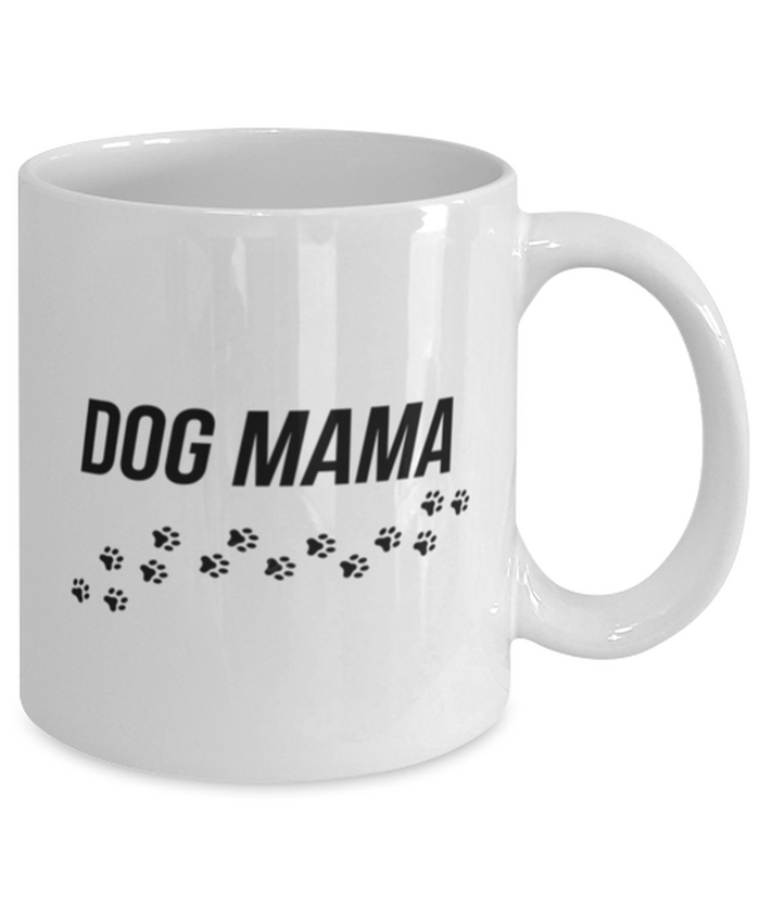 Dog Mama 11 oz Mug Shipping Included