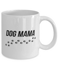 Dog Mama 11 oz Mug Shipping Included