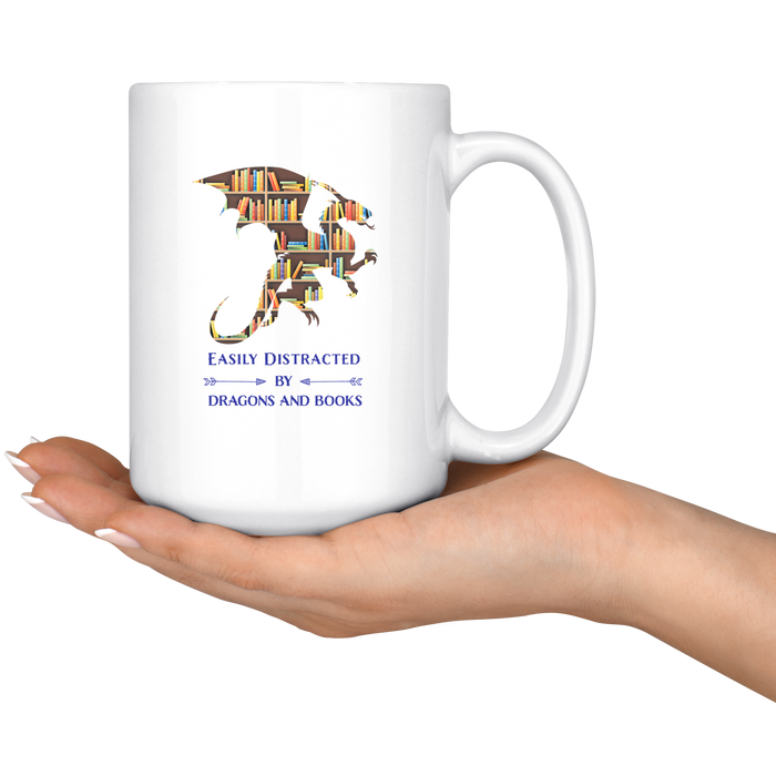 Easily Distracted by Dragons & Books, 11oz & 15oz Mug Options, Shipping Included