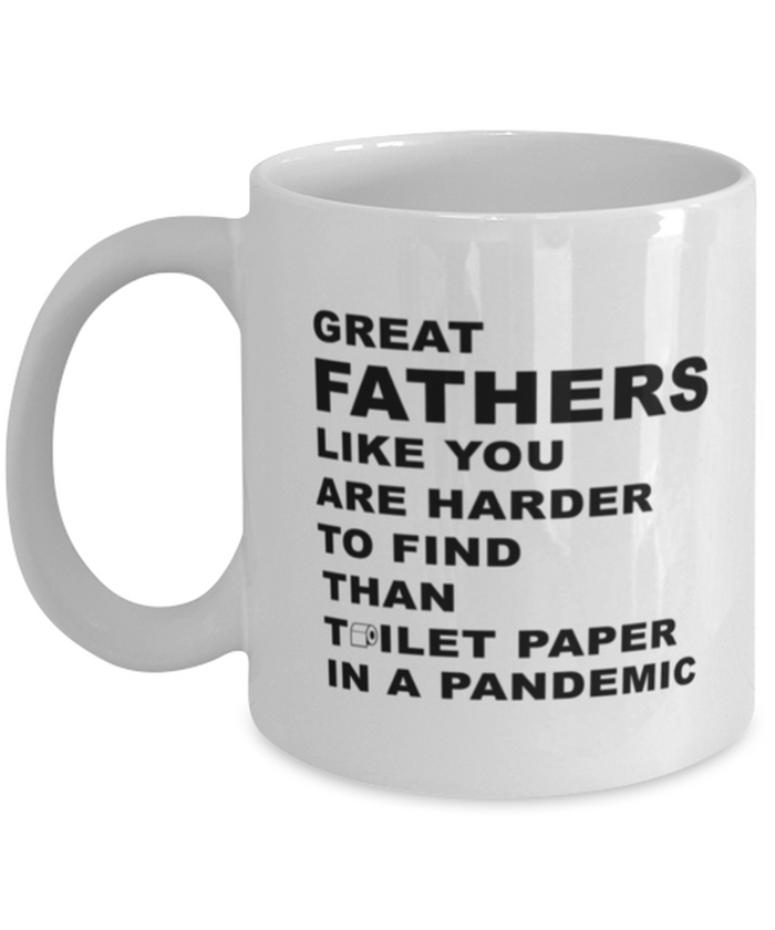 Great Fathers Harder to Find than TP 11 oz Mug Shipping Included