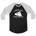 I Hang Out With Models Train Black 3/4 Raglan Sleeve Unisex Shirt, Shipping Included