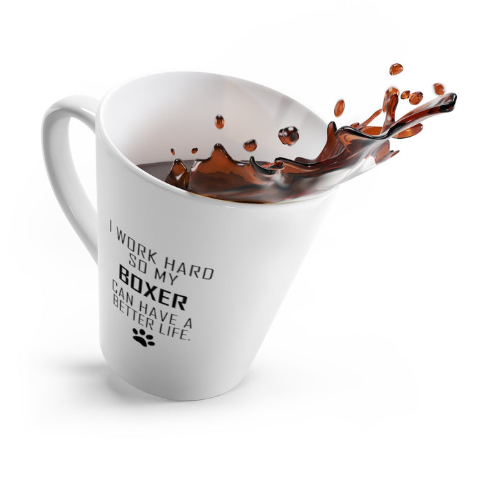 I Work Hard For My Boxer 12 oz Ceramic Latte Mug, Dog Pup Puppy Fur Kid Baby Unisex Gift, Free Shipping