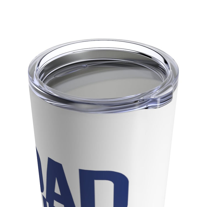 Insulated Tumbler 20oz DAD LIFE TOTALLY NAILED IT 20oz Shipping Included