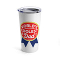 Insulated Tumbler 20oz WORLD'S COOLEST DAD 20oz Shipping Included