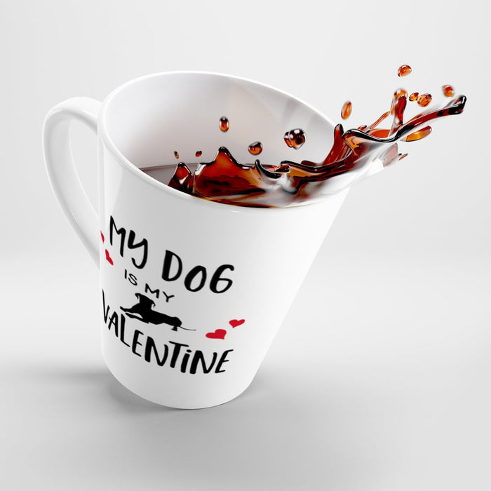 Latte Mug MY DOG IS MY VALENTINE 12 oz Shipping Included