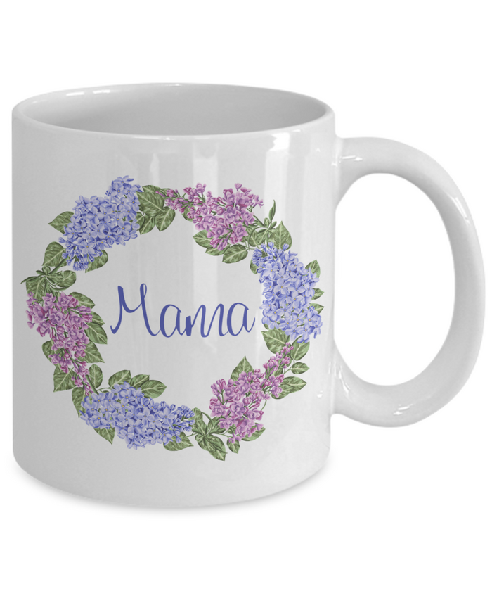 MAMA Lilacs Family Mug 11oz/15oz Shipping Included