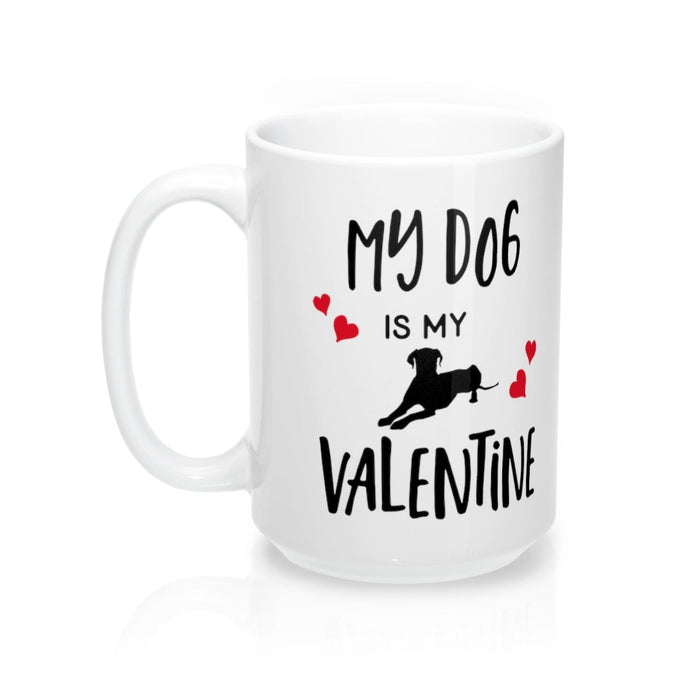 MY DOG IS MY VALENTINE Amour Sweetie Mug 11oz/15oz Shipping Included