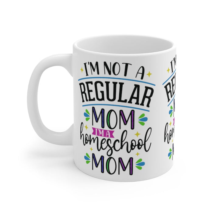 NOT A REGULAR MOM, HOMESCHOOL MOM ON Mug 11oz/15oz Teacher Home Pandemic Unisex Gift Shipping Included