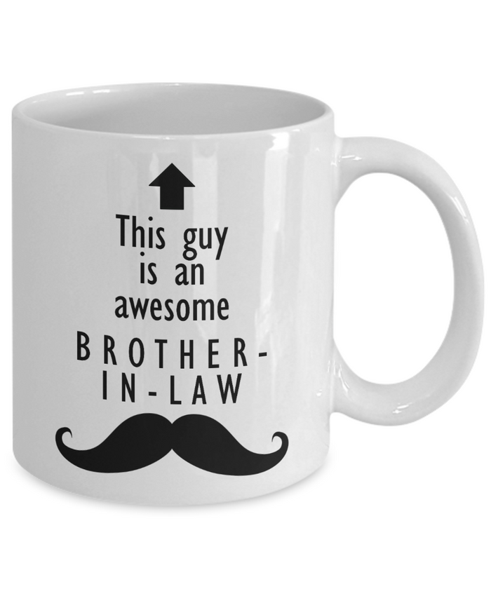 This Guy is an Awesome BROTHER-IN-LAW 11oz/15oz Mug Shipping Included