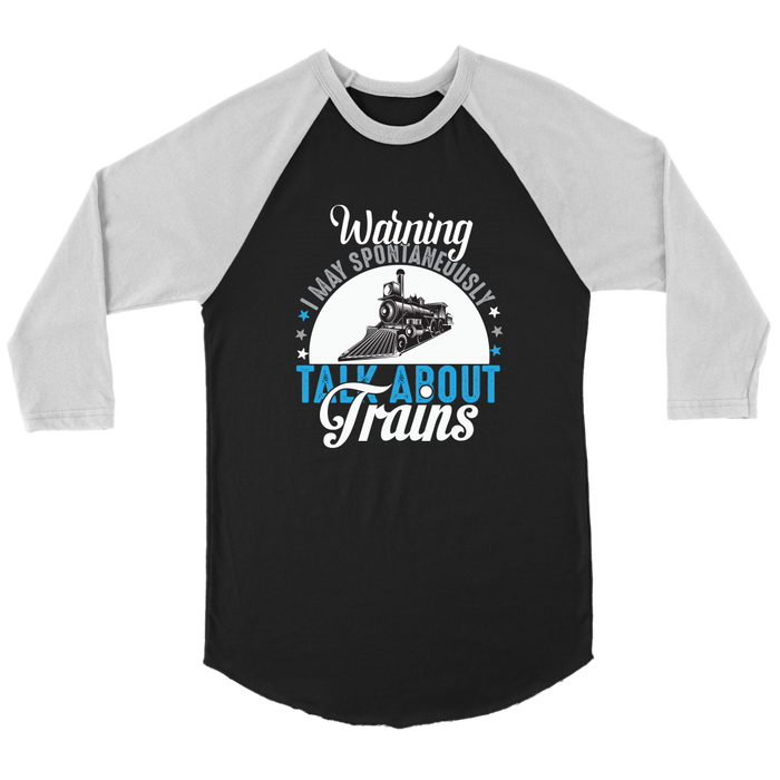 Will Spontaneously Talk About Trains 3/4 Raglan Sleeve Unisex Shirt, Black, Shipping Included